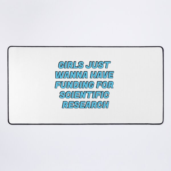 Item preview, Girls just wanna have funding for scientific research designed and sold by Inspirationmotivation.