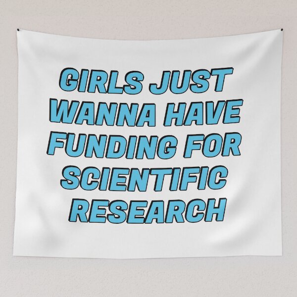 Item preview, Girls just wanna have funding for scientific research designed and sold by Inspirationmotivation.