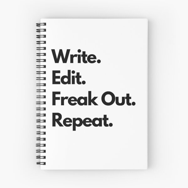 Item preview, Write. Edit. Freak Out. Repeat. Writers designed and sold by StiickitLLC.