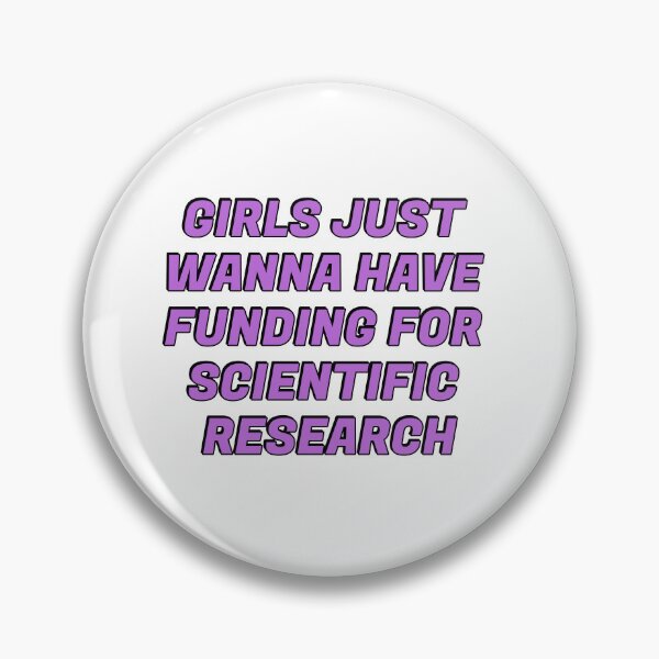 Item preview, Girls just wanna have funding for scientific research designed and sold by Inspirationmotivation.