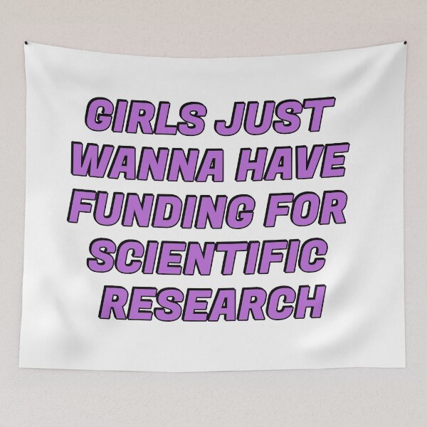 Item preview, Girls just wanna have funding for scientific research designed and sold by Inspirationmotivation.