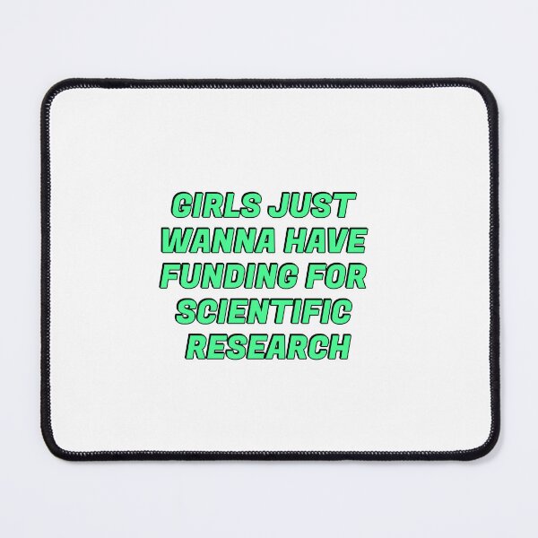 Item preview, Girls just wanna have funding for scientific research designed and sold by Inspirationmotivation.