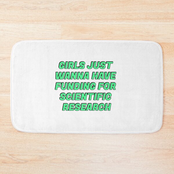 Item preview, Girls just wanna have funding for scientific research designed and sold by Inspirationmotivation.