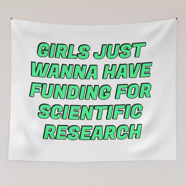 Item preview, Girls just wanna have funding for scientific research designed and sold by Inspirationmotivation.