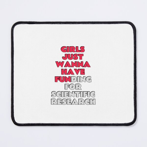 Item preview, Girls just wanna have funding for scientific research designed and sold by Inspirationmotivation.
