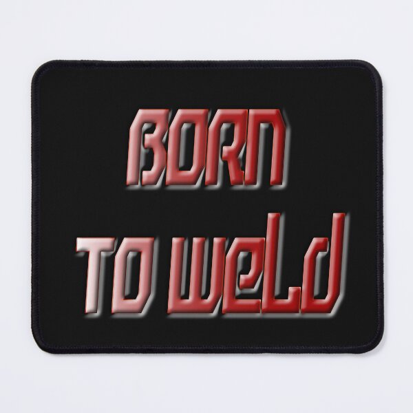 Item preview, Born To Weld designed and sold by JLCableStudio.