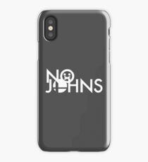 No Johns iPhone Case