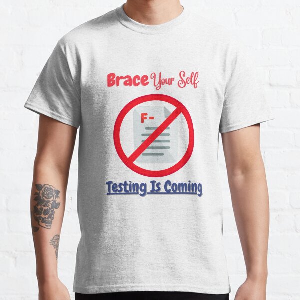 Item preview, Brace Yourself Testing Is Coming Now designed and sold by ZiAttaArt.