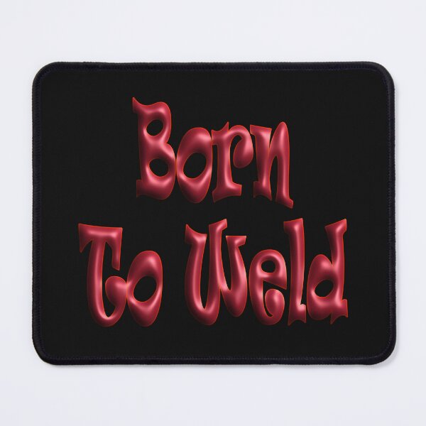 Item preview, Born To Weld designed and sold by JLCableStudio.