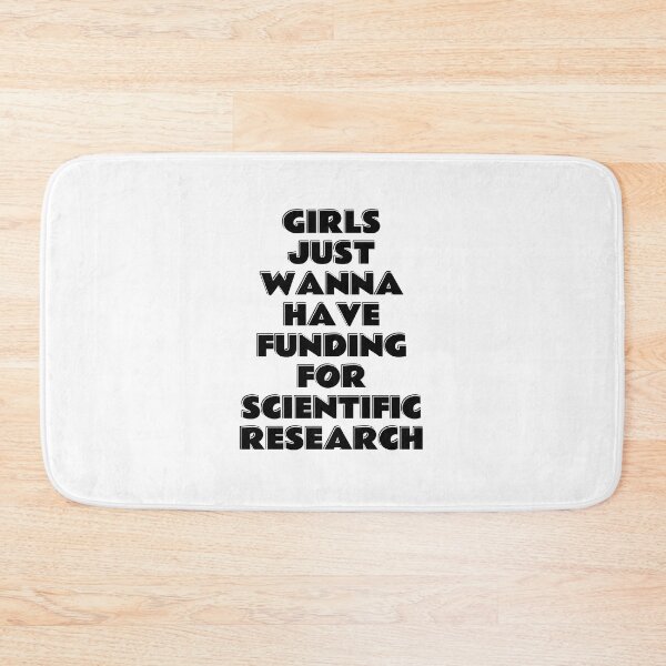 Item preview, Girls just wanna have funding for scientific research - girls just want to have fundamental rights designed and sold by Inspirationmotivation.