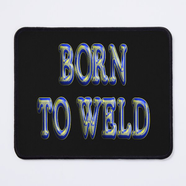 Item preview, Born To Weld designed and sold by JLCableStudio.