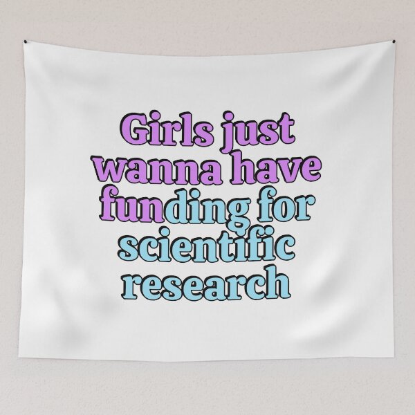 Item preview, Girls just wanna have funding for scientific research designed and sold by Inspirationmotivation.