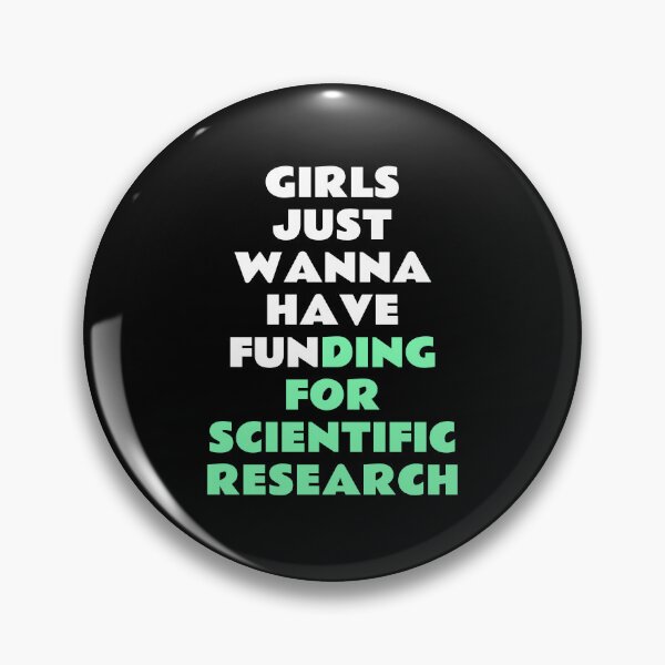 Item preview, Girls just wanna have funding for scientific research designed and sold by Inspirationmotivation.