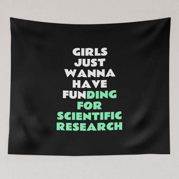 Item preview, Girls just wanna have funding for scientific research designed and sold by Inspirationmotivation.