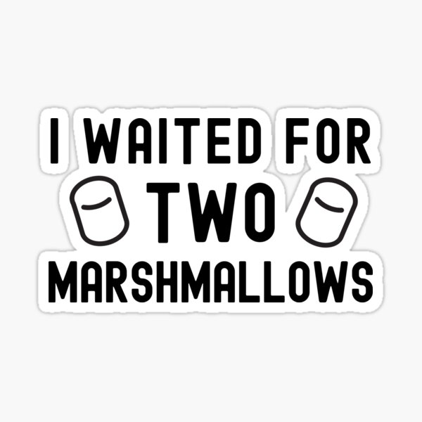 Item preview, I Waited For Two Marshmallows - Cognitive Psychology, Social Psychology, Delayed Gratification, Neuroscience, Psych, designed and sold by jadedscientist.