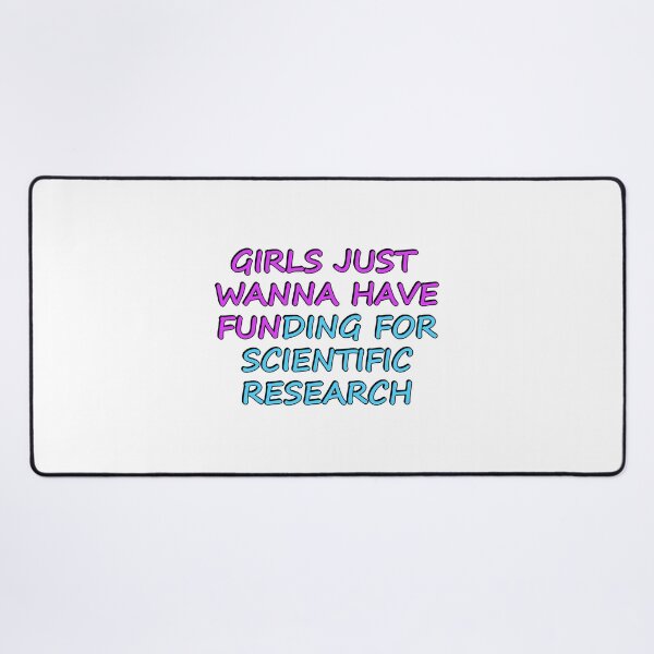 Item preview, Girls just wanna have funding for scientific research designed and sold by Inspirationmotivation.