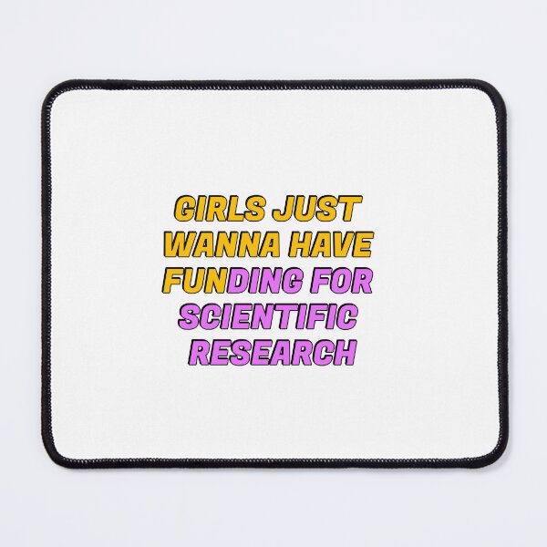 Item preview, Girls just wanna have funding for scientific research designed and sold by Inspirationmotivation.