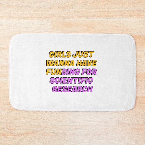 Item preview, Girls just wanna have funding for scientific research designed and sold by Inspirationmotivation.
