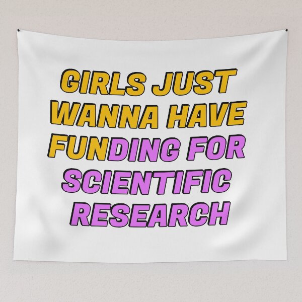 Item preview, Girls just wanna have funding for scientific research designed and sold by Inspirationmotivation.