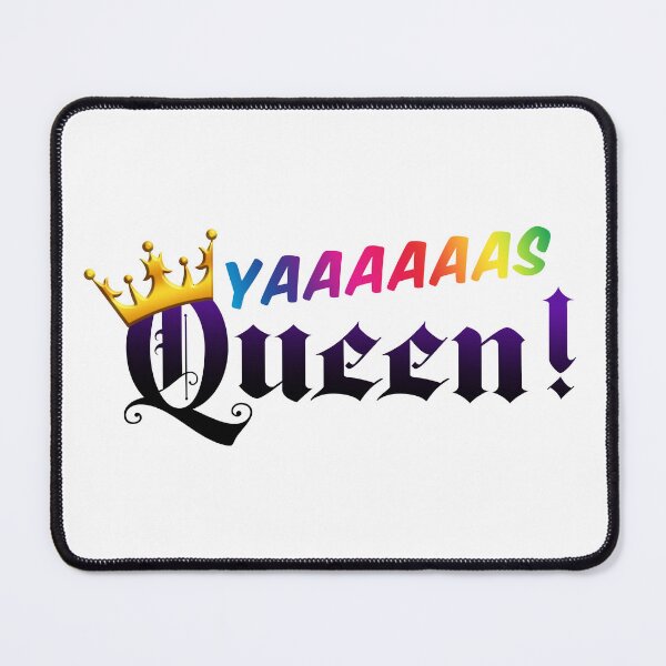 Item preview, Yaaas Queen! designed and sold by SasshyKins.