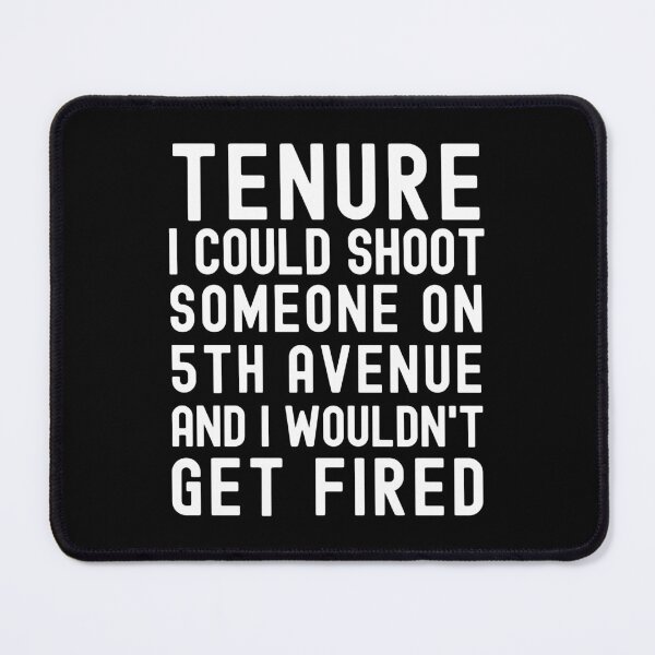 Item preview, Tenure On Fifth Avenue - Professor Humor, Associate Professor, Tenured AF, Tenured, Assistant Professor, Full Professor, Funny Professor designed and sold by jadedscientist.