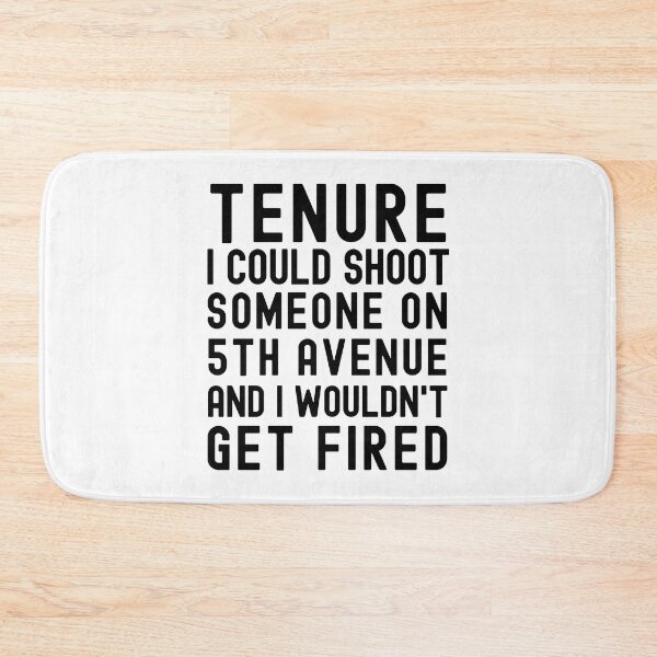 Item preview, Tenure On Fifth Avenue - Tenured Teacher, Professor Humor, Associate Professor, Tenured AF, Tenured, Assistant Professor, Full Professor, Funny Professor designed and sold by jadedscientist.