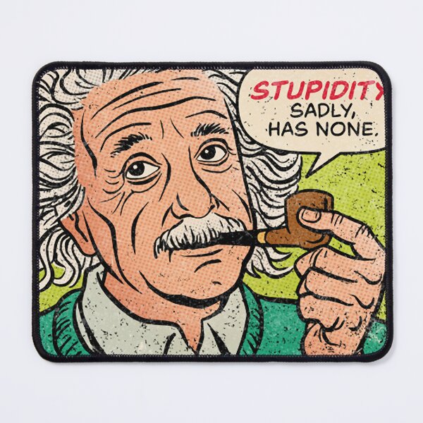 Item preview, Einstein Stupidity Quote designed and sold by RaphaelFeldman.