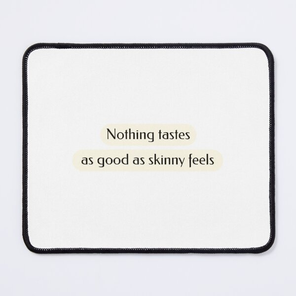 Item preview, Nothing tastes as good as skinny feels designed and sold by LetterByNobody.