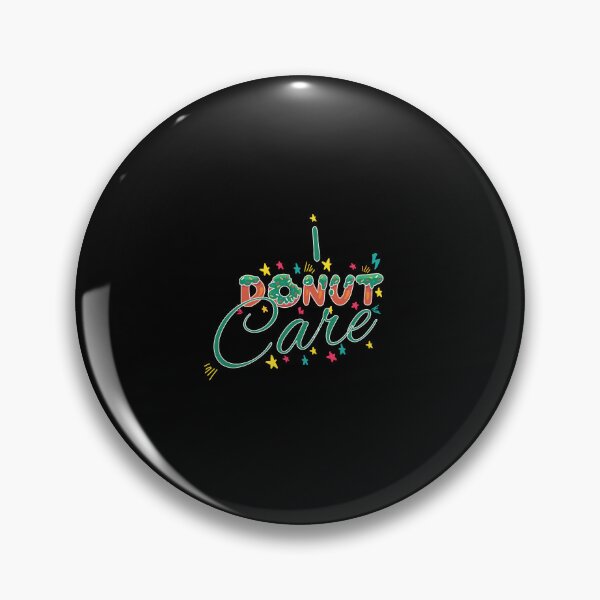 Item preview, I Donut Care designed and sold by EDVSE.