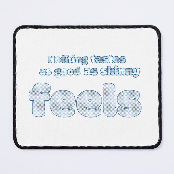 Item preview, Nothing tastes as good as skinny feels designed and sold by LetterByNobody.