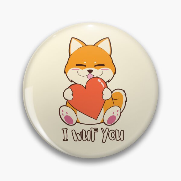 Item preview, I Wuf You Shiba Inu designed and sold by DynieKid.
