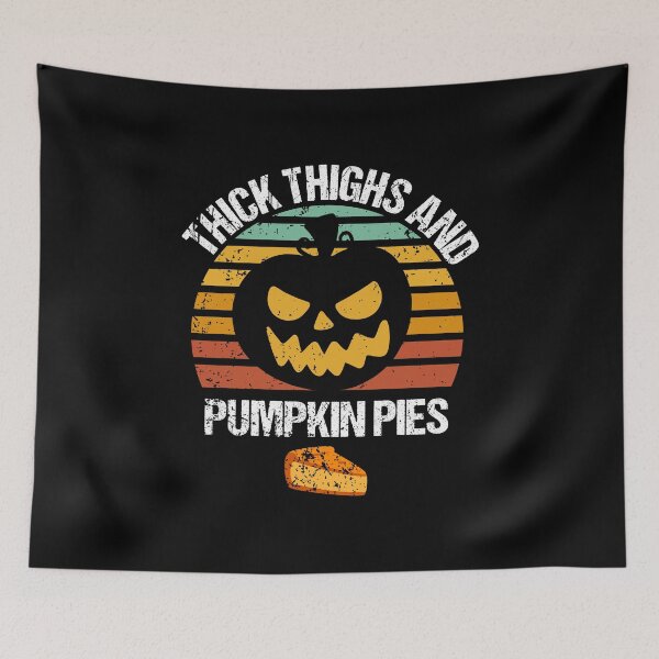 Item preview, Thick Thighs And Pumpkin Pies , Thanksgiving ,Cute Thanksgiving designed and sold by aliceoutline.