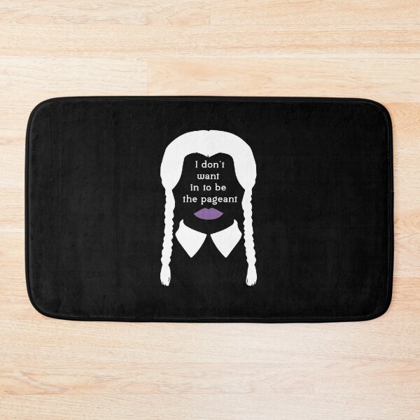 Item preview, I don’t want to be in the pageant Wednesday Addams (Addams Family) designed and sold by ZEDSOU ⭐⭐⭐⭐⭐.