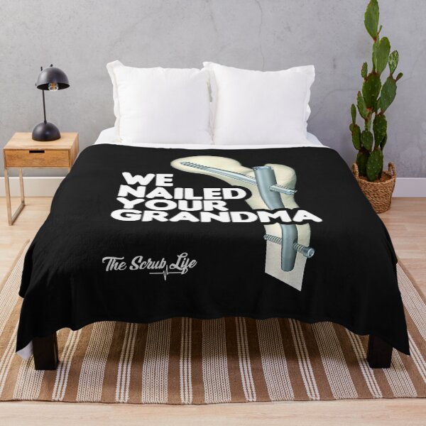 Item preview, We Nailed Your Grandma, Scrub Tech - Funny Ortho Hip Surgery designed and sold by Teresaroe.