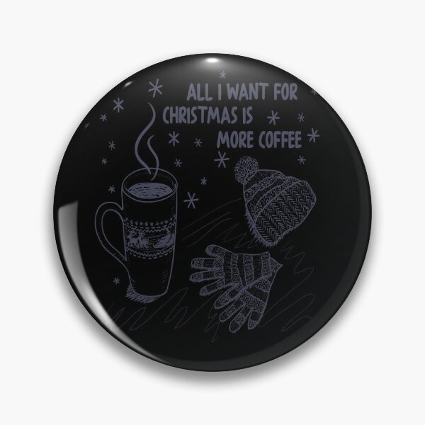 Item preview, All I Want For Christmas Is More Coffee designed and sold by dngr shop.