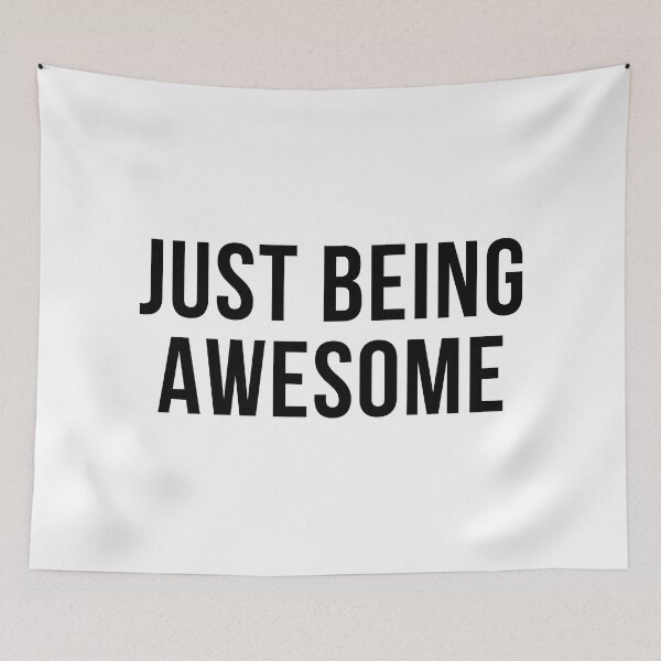 Item preview, Just Being Awesome. Funny, Witty, Motivational Saying. designed and sold by That Cheeky Tee.