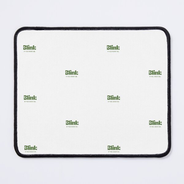 Item preview, Blink If You Want Me designed and sold by colorexz.