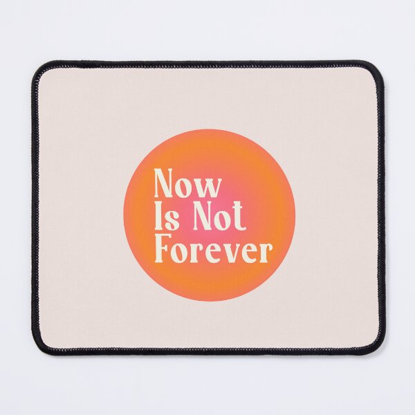 Item preview, Now Is Not Forever designed and sold by danielalorenzo.