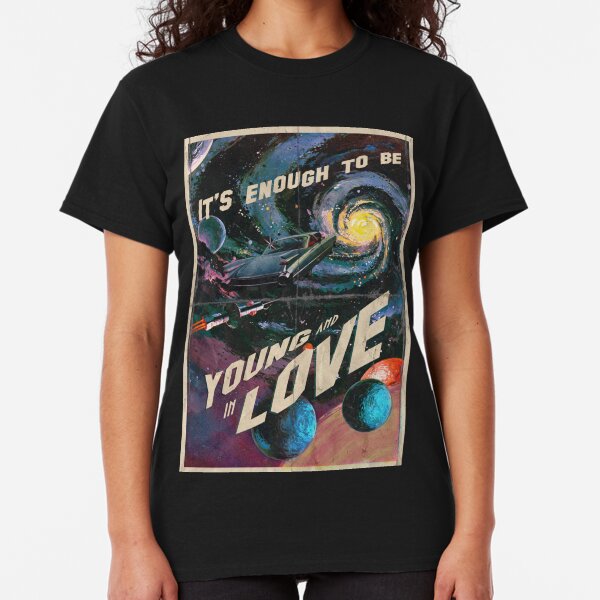 YOUNG AND IN LOVE Classic T-Shirt