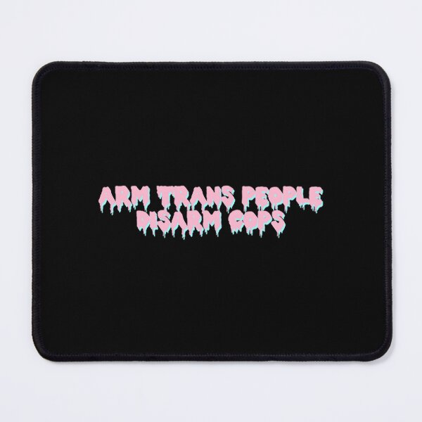 Item preview, Arm Trans People Disarm Cops designed and sold by PosterboyNo1.