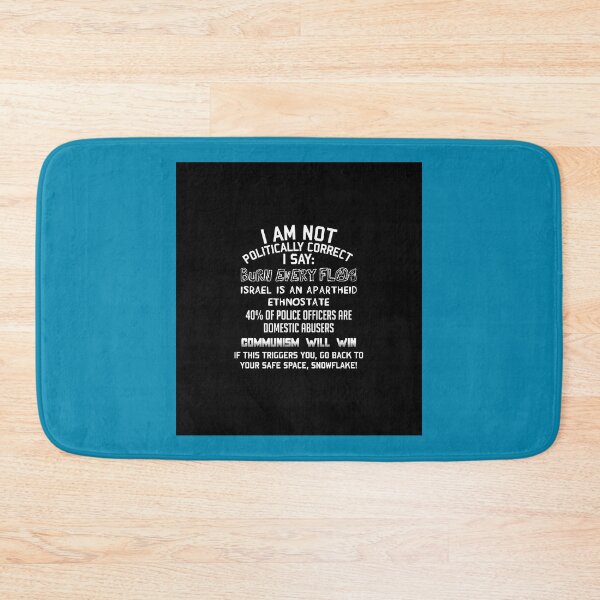 Item preview, I Am Not Politically Correct - Socialist Satire  designed and sold by PosterboyNo1.