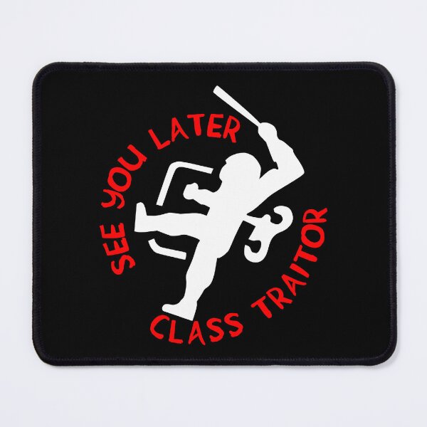 Item preview, See You Later Class Traitor - ACAB, 1312, Socialist designed and sold by PosterboyNo1.