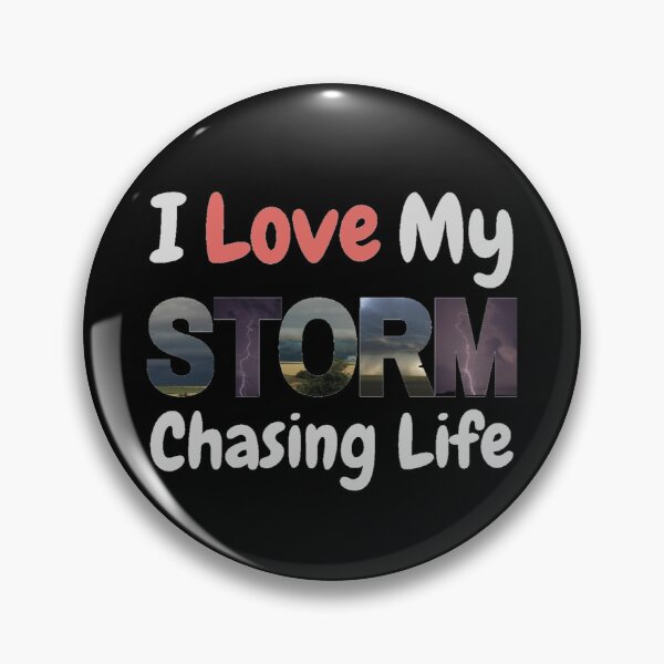 Item preview, I Love My Storm Chasing Life-Storm Typography designed and sold by CarefulCaptures.