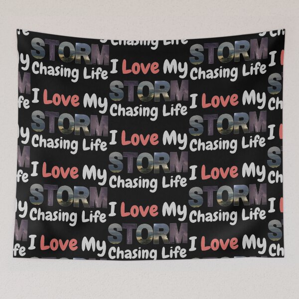 Item preview, I Love My Storm Chasing Life-Storm Typography designed and sold by CarefulCaptures.
