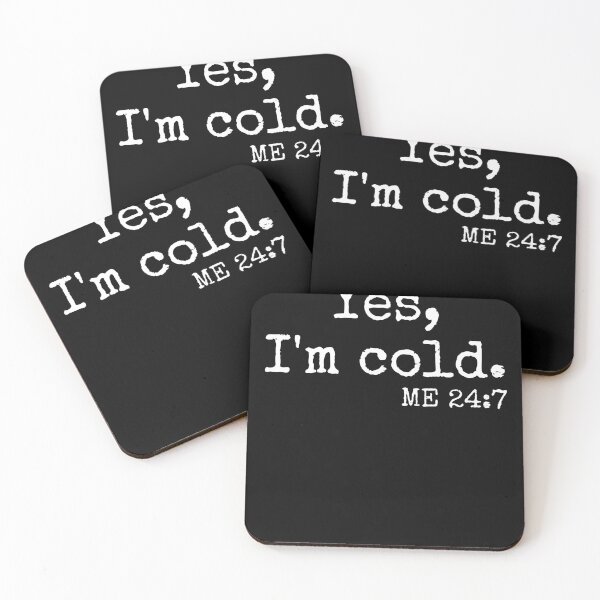 Item preview, Yes I am cold 24 7 -  cool winter design designed and sold by IHRArt.