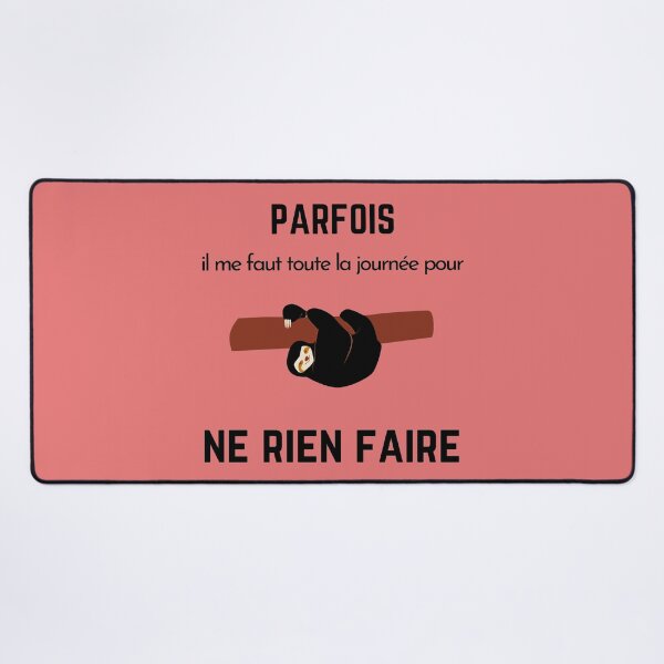 Item preview, Parfois il me faut toute la journée pour ne rien faire designed and sold by GasconyPassion.