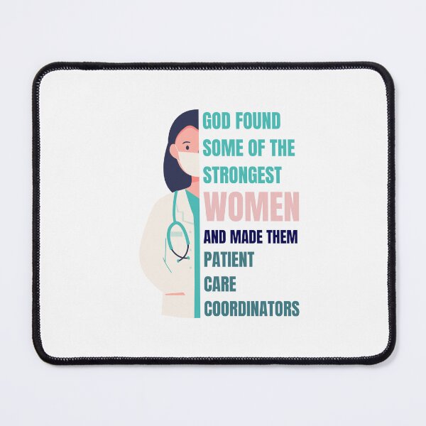 Item preview, Patient Care Coordinators Funny Design for Strong, Patient Care Coordinators Women designed and sold by CandyDroidMerch.