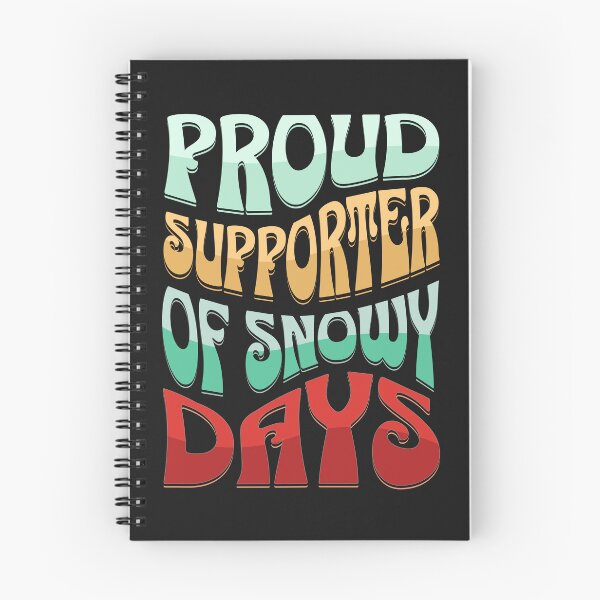 Item preview, PROUD SUPPORTER OF SNOW DAYS,  designed and sold by R B Chrystal.