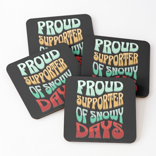 Item preview, PROUD SUPPORTER OF SNOW DAYS,  designed and sold by R B Chrystal.