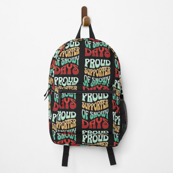 Item preview, PROUD SUPPORTER OF SNOW DAYS, designed and sold by R B Chrystal.